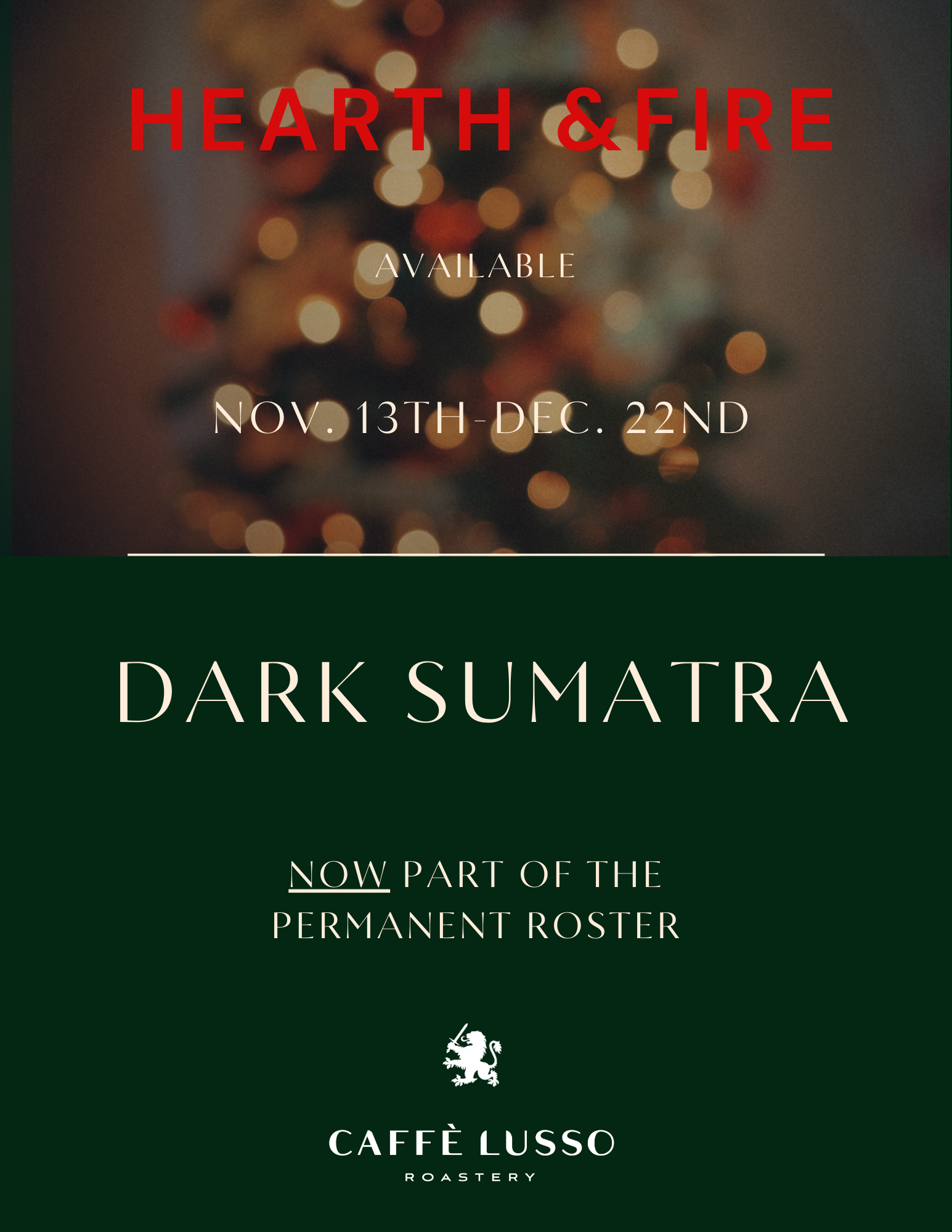 Dark Sumatra and Hearth & Fire